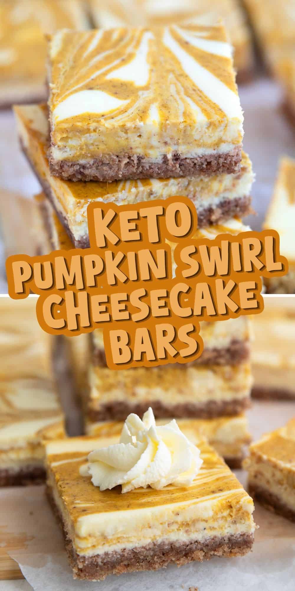 Two photo Pinterest collage for Keto Pumpkin Swirl Cheesecake Bars with the title in the center.