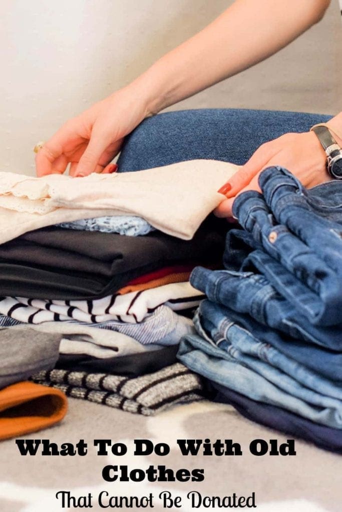 What To Do With Old Clothes That Cannot Be Donated