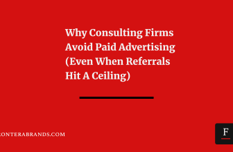 Why Consulting Firms Avoid Paid Advertising (Even When Referrals Hit A Ceiling)