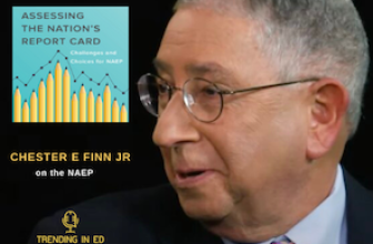 Assessing the Nation’s Report Card with Chester E. Finn, Jr.