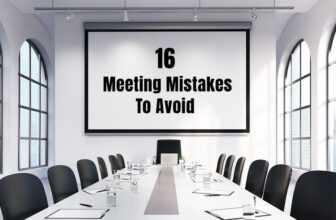 16 Things the Best Leaders Avoid When Running a Meeting
