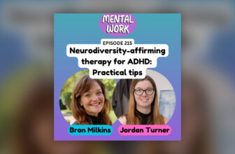 Neurodiversity-affirming therapy for ADHD: Practical tips for psychologists (with Jordan Turner) – Mental Work