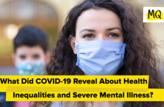 Why Did Health Inequalities Persist for People With Severe Mental Illness During COVID-19?