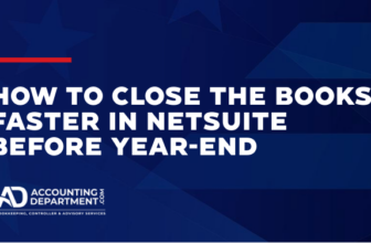 How to Close the Books Faster in NetSuite Before Year-End