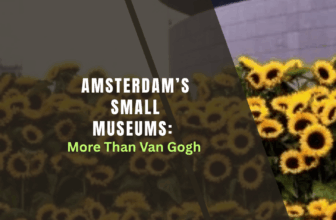 Amsterdam’s Small Museums: More Than Van Gogh