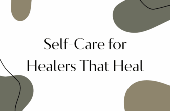 Self Care For Healers That Care