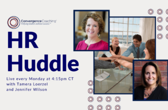 HR Huddle: Prune to Grow: Creating Capacity to be More for Clients