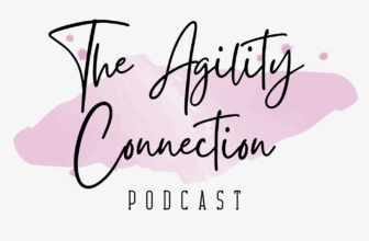 The Agility Connection Podcast – Episode 1