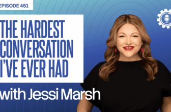 451: The Hardest Conversation I’ve Ever Had with Jessi Marsh | L3 Leadership