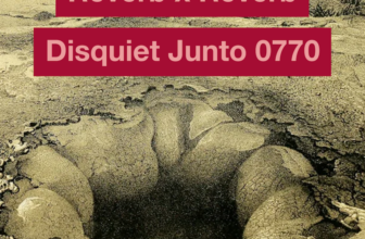 Reverb x Reverb – Disquiet