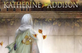 The Orb of Cairado – Katherine Addison – Lost In A Good Book