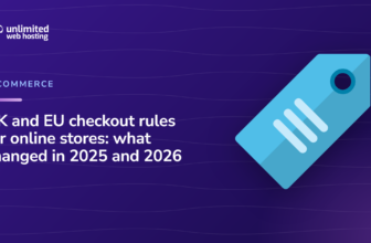 UK and EU checkout rules for online stores: what changed in 2025 and 2026