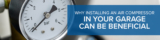 How Do You Install an Air Compressor in Your Garage?