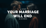 15 Signs Your Marriage Will End In Divorce