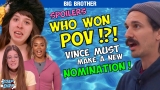 Big Brother Spoilers: Who Won Power of Veto? Vince Forced to Make Renom?