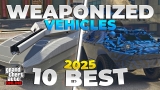 10 Best WEAPONIZED Vehicles in GTA 5 Online (2025)