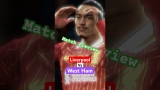 Liverpool vs West Ham | Match Preview