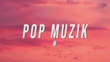 M – Pop Muzik (Lyrics)