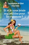 Et si je vous jetais aux requins pour les vacances ?: Com�die polici�re (Paperba