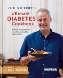 Phil Vickery’s Ultimate Diabetes Cookbook: Supported by Diab… by Vickery, Phil