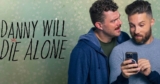 Danny Will Die Alone: Season 2 (Web Series)