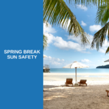 Spring Break Sun Safety: Dermatologist-Approved Tips for Healthy Skin All Season Long