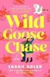 Spotlight & Giveaway: Wild Goose Chase by Sarah Adler