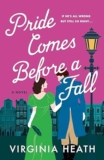 Spotlight & Giveaway: Pride Comes Before a Fall: A Novel by Virginia Heath