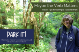 Maybe the Verb Matters: Olympic National Park Travel Tips