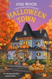 Spotlight & Giveaway: Halloween Town by Joss Wood