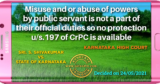 Misuse and or abuse of powers by public servant is not a part of their official duties so no protection u/s.197 of CrPC is available