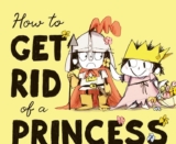 How to Get Rid of a Princess