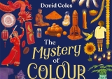 The Mystery of Colour and How to Solve it.