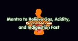 Agni Beej Mantra to Relieve Gas, Acidity, and Indigestion Fast