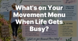 What’s on Your Movement Menu When Life Gets Busy? – Women Living Well After 50