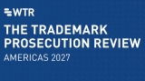The Trademark Prosecution Review 2027 – Specialist chapter: Avoiding USPTO refusals when protecting product look and feel