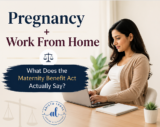 Can a Pregnant Employee Legally Demand Work From Home? Understanding the Maternity Benefit Act