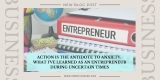 Action Is the Antidote to Anxiety: What I’ve Learned as an Entrepreneur During Uncertain Times