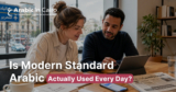 Is Modern Standard Arabic Actually Used Every Day?