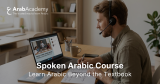 Learn Arabic Beyond the Textbook