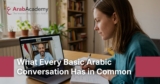 What Every Basic Arabic Conversation Has in Common