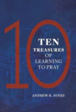 TEN TREASURES OF LEARNING TO PRAY