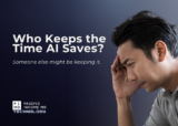 AI Just Made You Faster. Who Gets to Keep That Time?