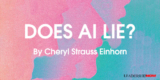 Does AI Lie? | The Leading Blog: A Leadership Blog