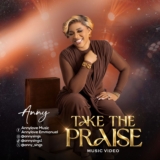 Take The Praise (Official Music Video)