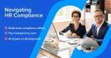 Navigating HR Compliance in 2025: Multi-State, Pay Transparency & Leave Laws