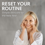 Reset Your Routine: Simple Skincare for the New Year