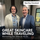 Optima Dermatology on New Day Cleveland – Skin Care While Traveling – Maintaining Your Glow on the Go