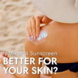 Is Mineral Sunscreen Better? | Optima Dermatology