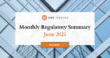 Monthly Regulatory Summary (June 2025)